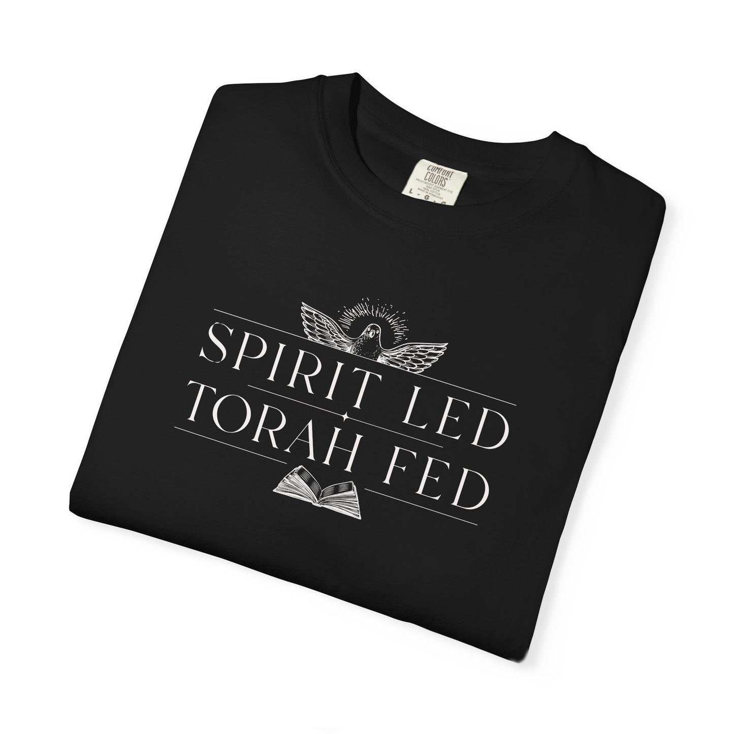Spirit Led Torah Fed T-Shirt