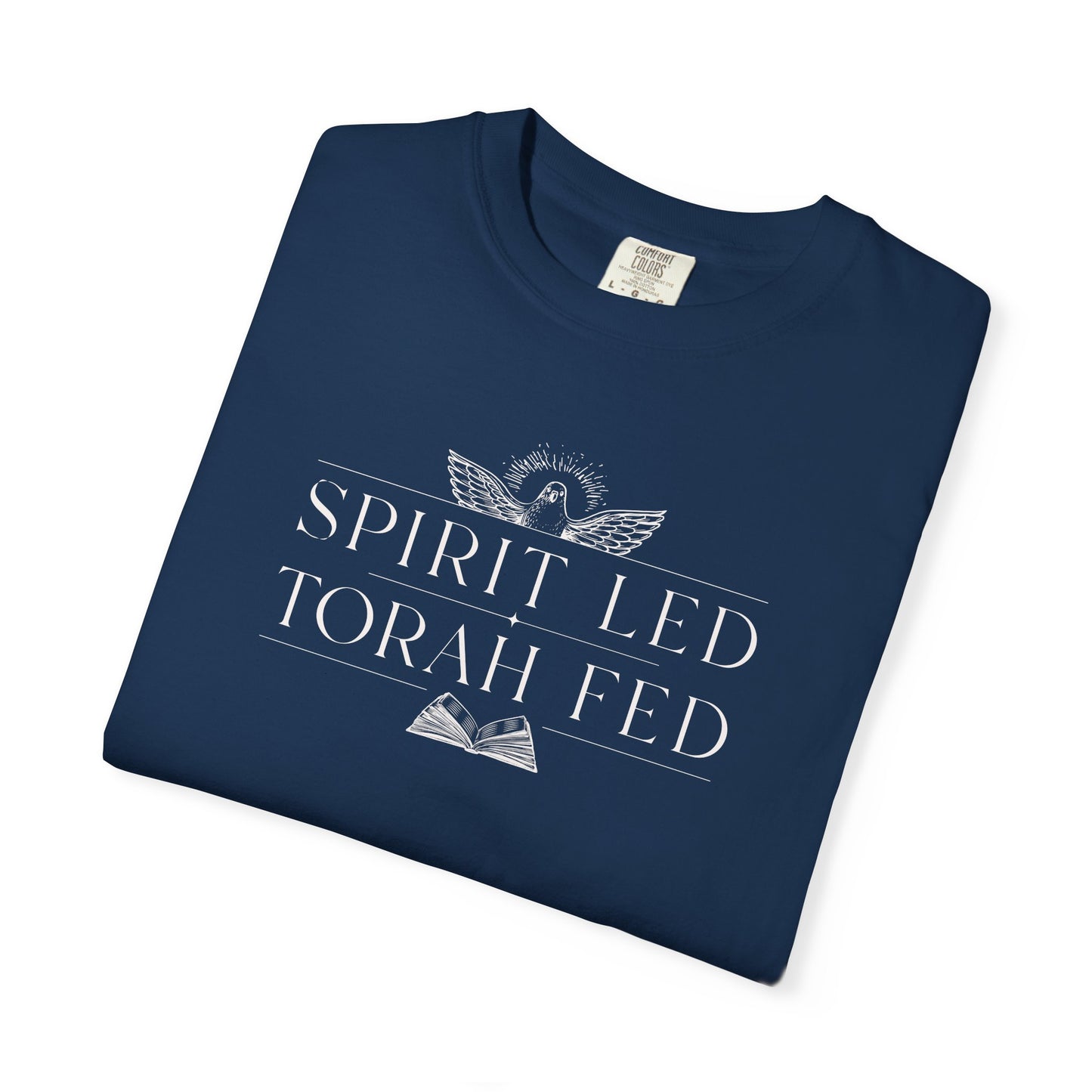 Spirit Led Torah Fed T-Shirt